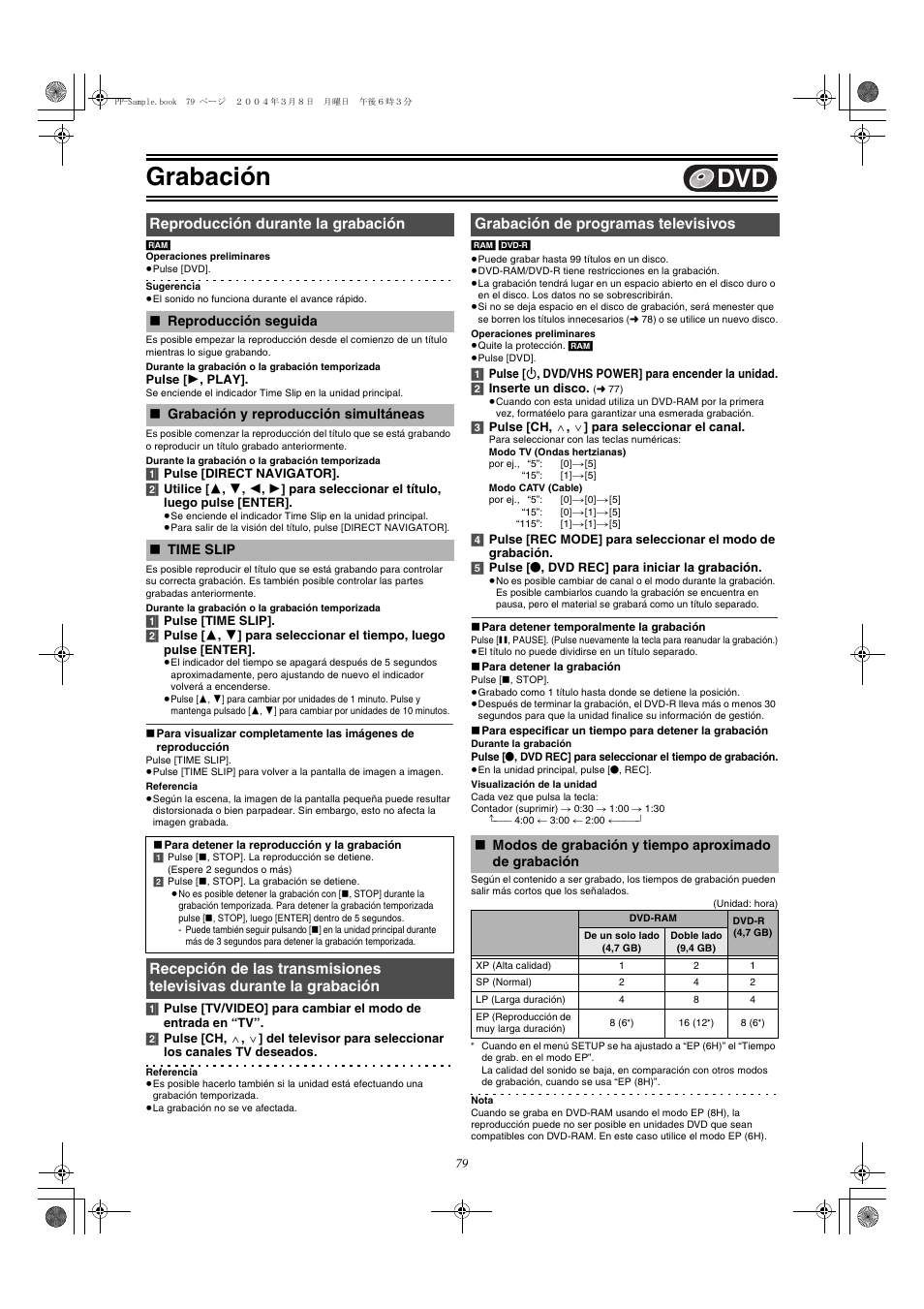 Grabacion, Reproduccion durante la grabacion, Grabacion de programs televisivos | Grabación, Reproducción durante la grabación, Recepción de las transmisiones televisivas, Durante la grabación, Grabación de programas televisivos | Panasonic DMR-E75V User Manual | Page 79 / 84