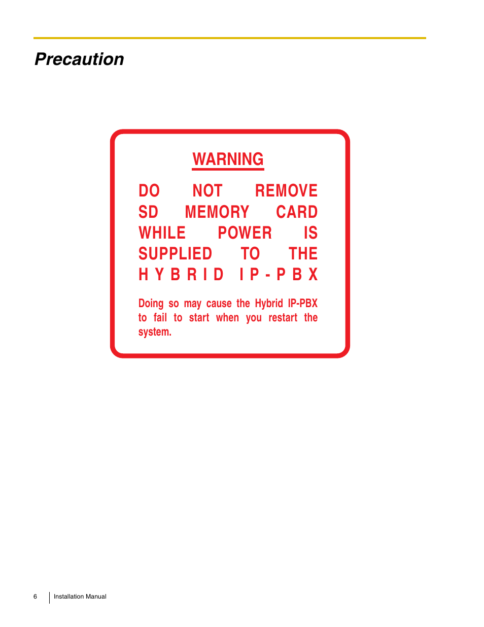 Precaution | Panasonic HYBRID IP-PBX KX-TDA50 User Manual | Page 6 / 158