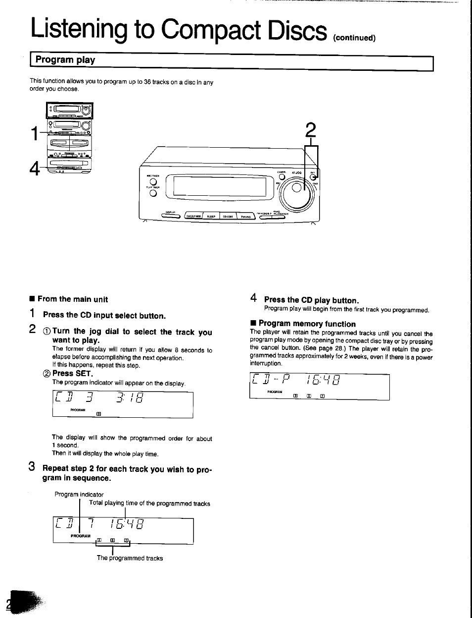 Program play, From the main unit, 1 press the cd input select button | 2 0turn the jog dial to select the track you, 0 press set, 4 press the cd play button, Program memory function, Listening to compact discs | Panasonic SC-CH350 User Manual | Page 26 / 64