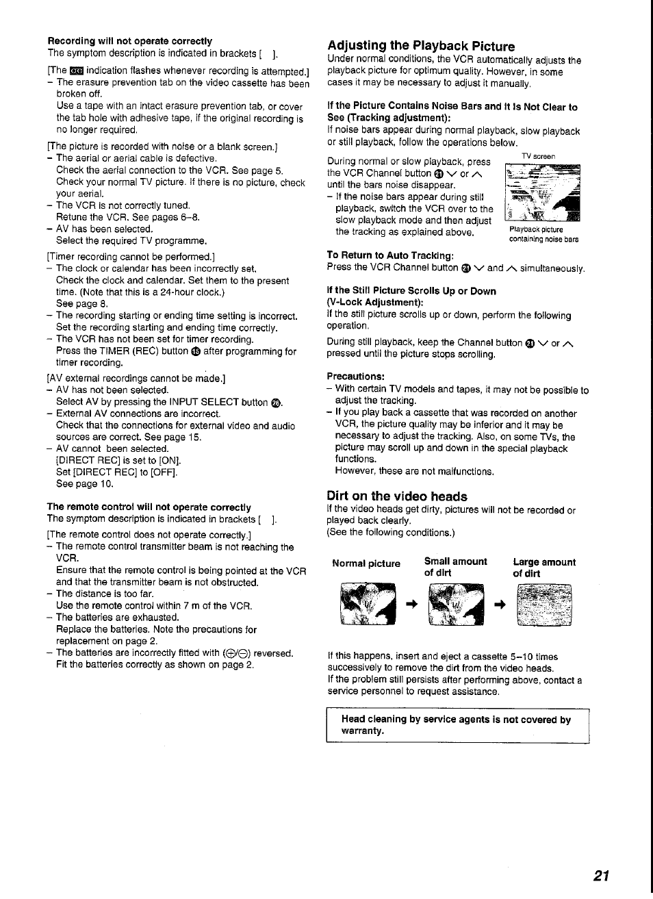 Recording will not operate correctly, The remote control will not operate correctly, Adjusting the playback picture | To return to auto tracking, Precautions, Dirt on the video heads, Large amount of dirt | Panasonic NV-SJ230A User Manual | Page 21 / 22
