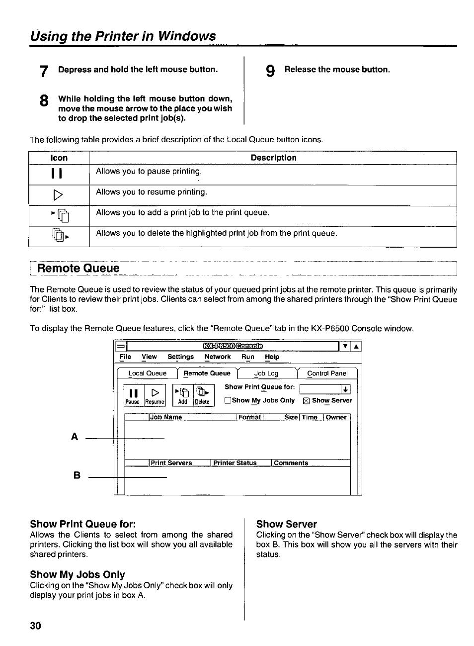 Y depress and hold the left mouse button, Remote queue, Show print queue for | Show my jobs only, Show server, Using the printer in windows | Panasonic KX-P6500 User Manual | Page 30 / 68