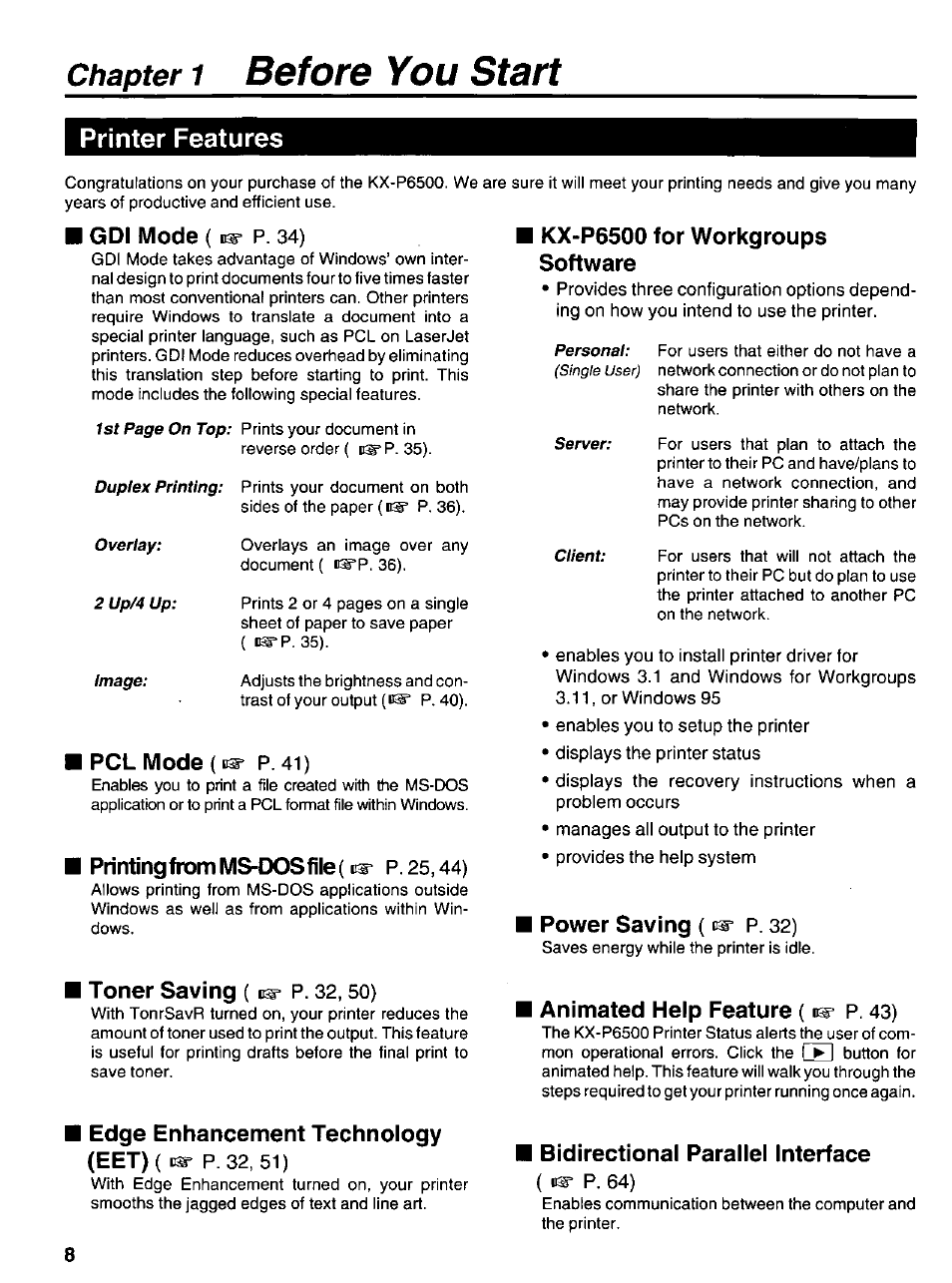 Printer features, Gdi mode ( p. 34), Printing from ms-dos file (p. 25,44) | Toner saving (p. 32,50), Edge enhancement technology, Kx-p6500 for workgroups software, Power saving (p. 32), Animated help feature (p. 43), Bidirectional parallel interface, 1 before you start | Panasonic KX-P6500 User Manual | Page 8 / 68