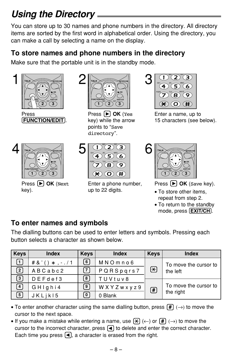 Using the directory, Press (function/edit), Enter a name, up to 15 characters (see below) | Press ok ( next key), Enter a phone number, up to 22 digits, S , - . / 1 to move the cursor to the left, 0 blank | Panasonic KX-TCA391ALN User Manual | Page 8 / 10