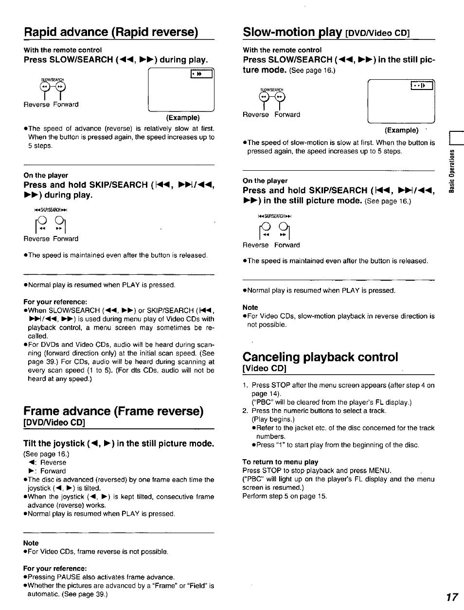 Rapid advance (rapid reverse), With the remote control, Press slow/search (◄◄, ►►) during play | Example), On the player, Press and hold skip/search ([◄◄, during play, For your reference, Frame advance (frame reverse), Dvd/video cd, Tilt the joystick in the still picture mode | Panasonic DVD-A320U User Manual | Page 17 / 48