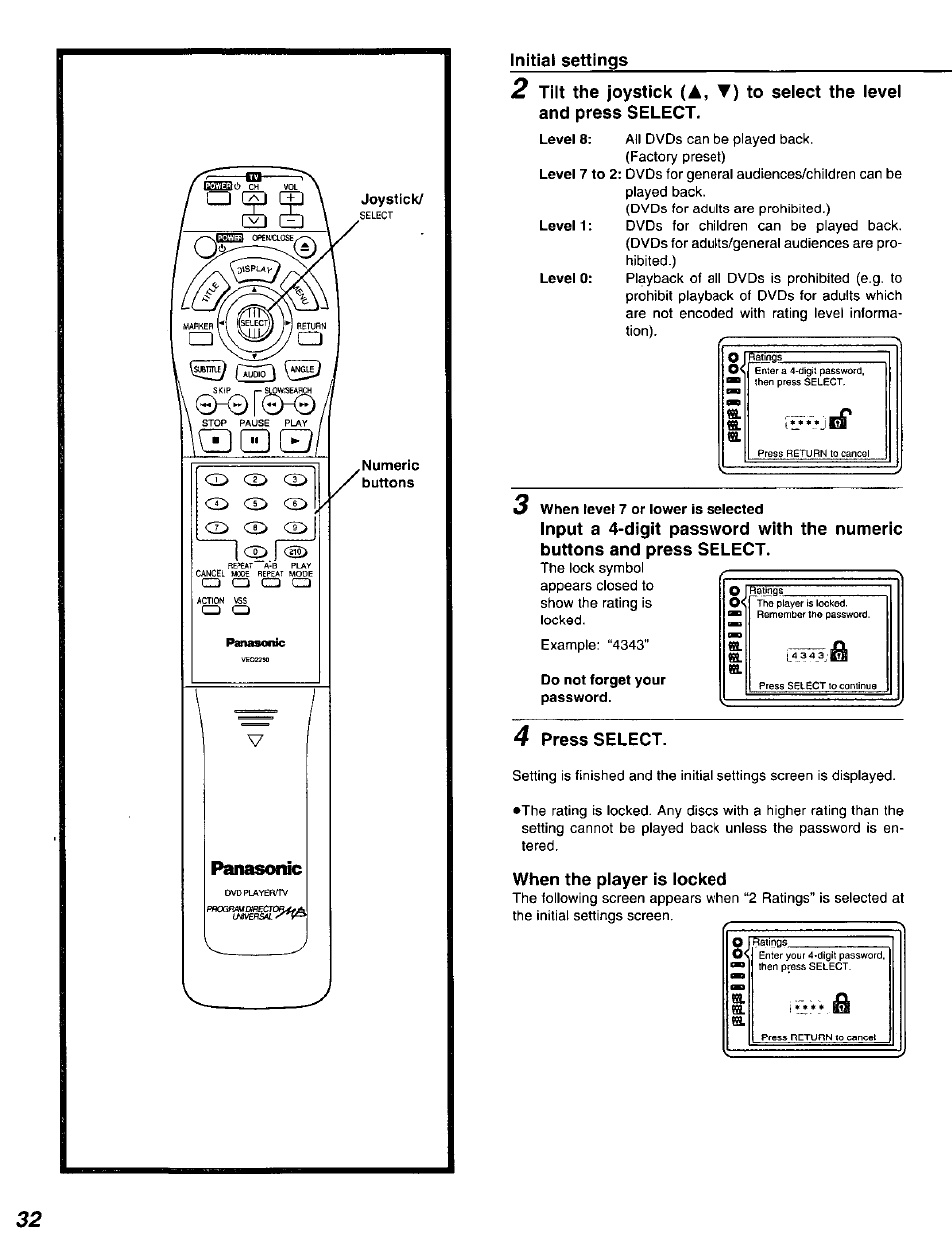 When level 7 or lower is selected, Input a 4-digit password with the numeric, Buttons and press select | Do not forget your password, 4 press select, When the player is locked, A, t) | Panasonic DVD-A320U User Manual | Page 32 / 48