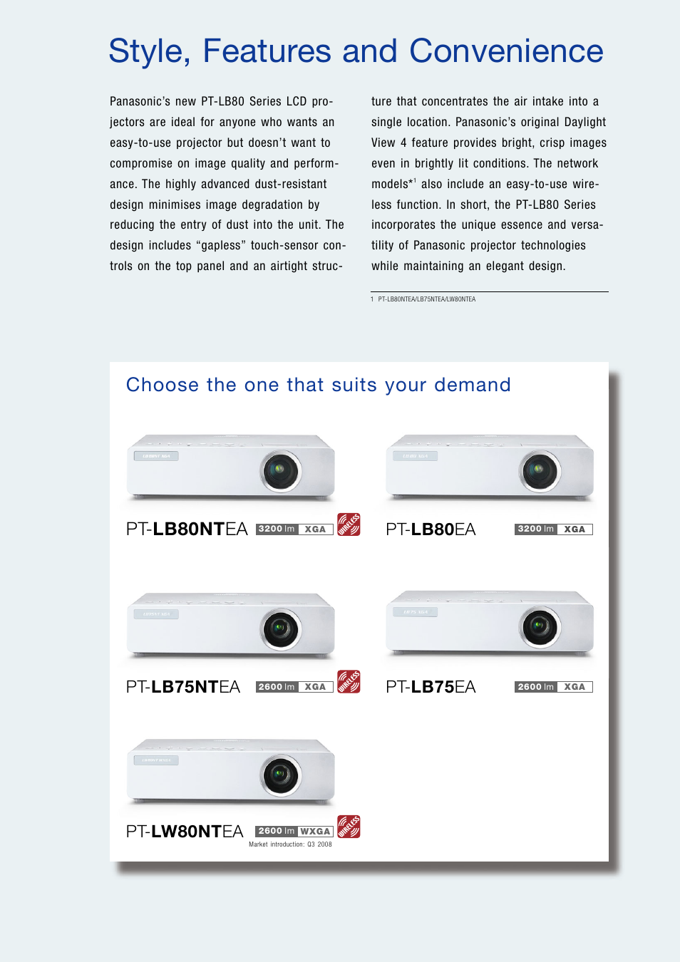 Style, features and convenience, Choose the one that suits your demand, Pt- lb80nt ea | Pt- lw80nt ea, Pt- lb75nt ea, Pt- lb75 ea, Pt- lb80 ea | Panasonic PT-LB75NTEA User Manual | Page 2 / 6