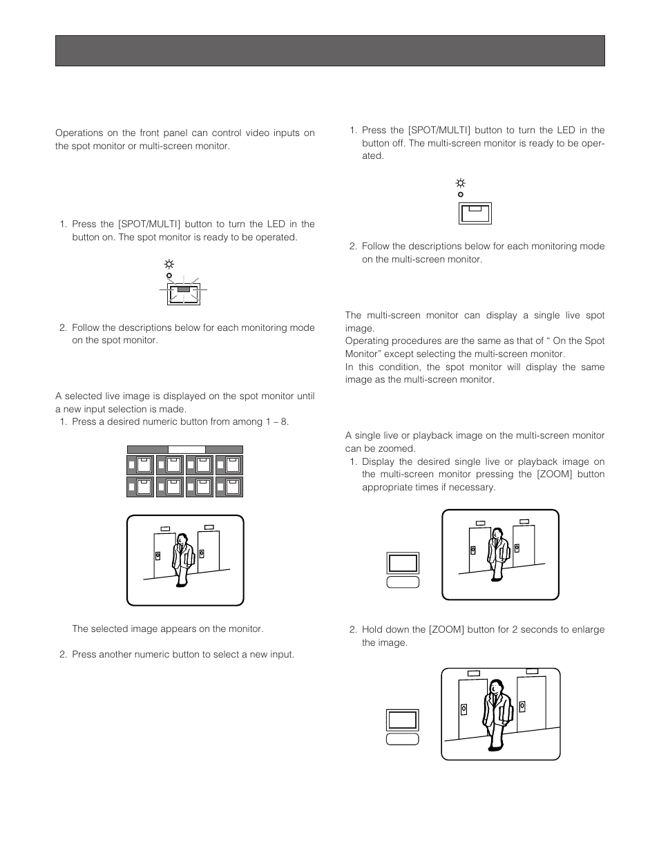 Operating procedures, Controlling video inputs & monitors, On the spot monitor | Selecting the spot monitor, Viewing a single live spot, On the multi-screen monitor, Selecting the multi-screen monitor, Viewing a single live, Zooming a single live | Panasonic WJ-HD200 User Manual | Page 42 / 92