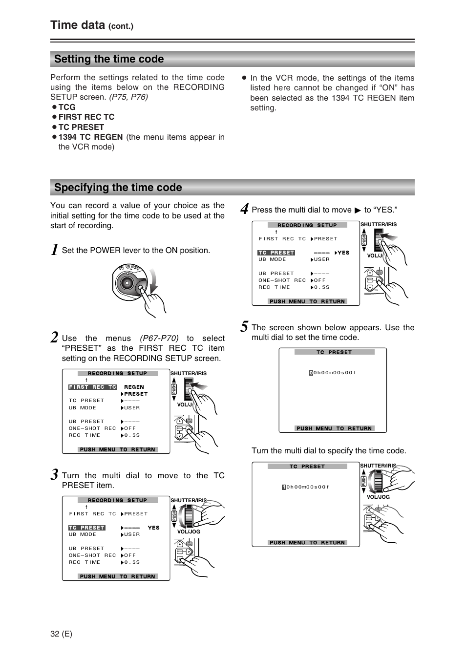 Time data, Setting the time code specifying the time code, Cont.) | Set the power lever to the on position, Turn the multi dial to move to the tc preset item, Press the multi dial to move 1 to “yes | Panasonic AG-DVC30 User Manual | Page 32 / 88