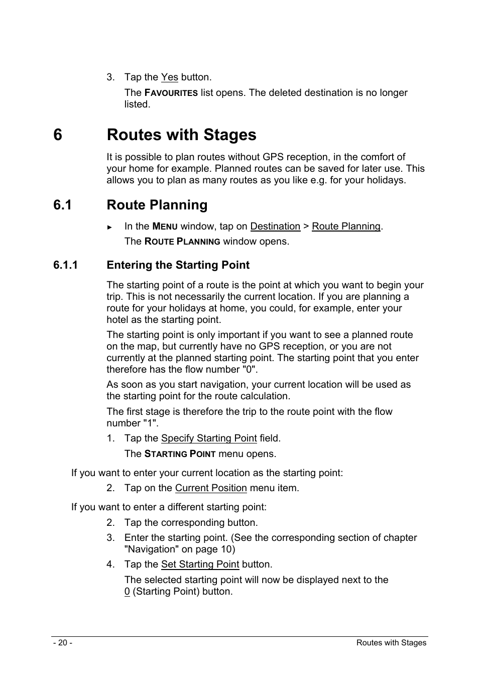 6 routes with stages, 1 route planning, 1 entering the starting point | Defining as home address, Setting up a voice command, Changing the icon | Panasonic CN-GP50N User Manual | Page 20 / 39