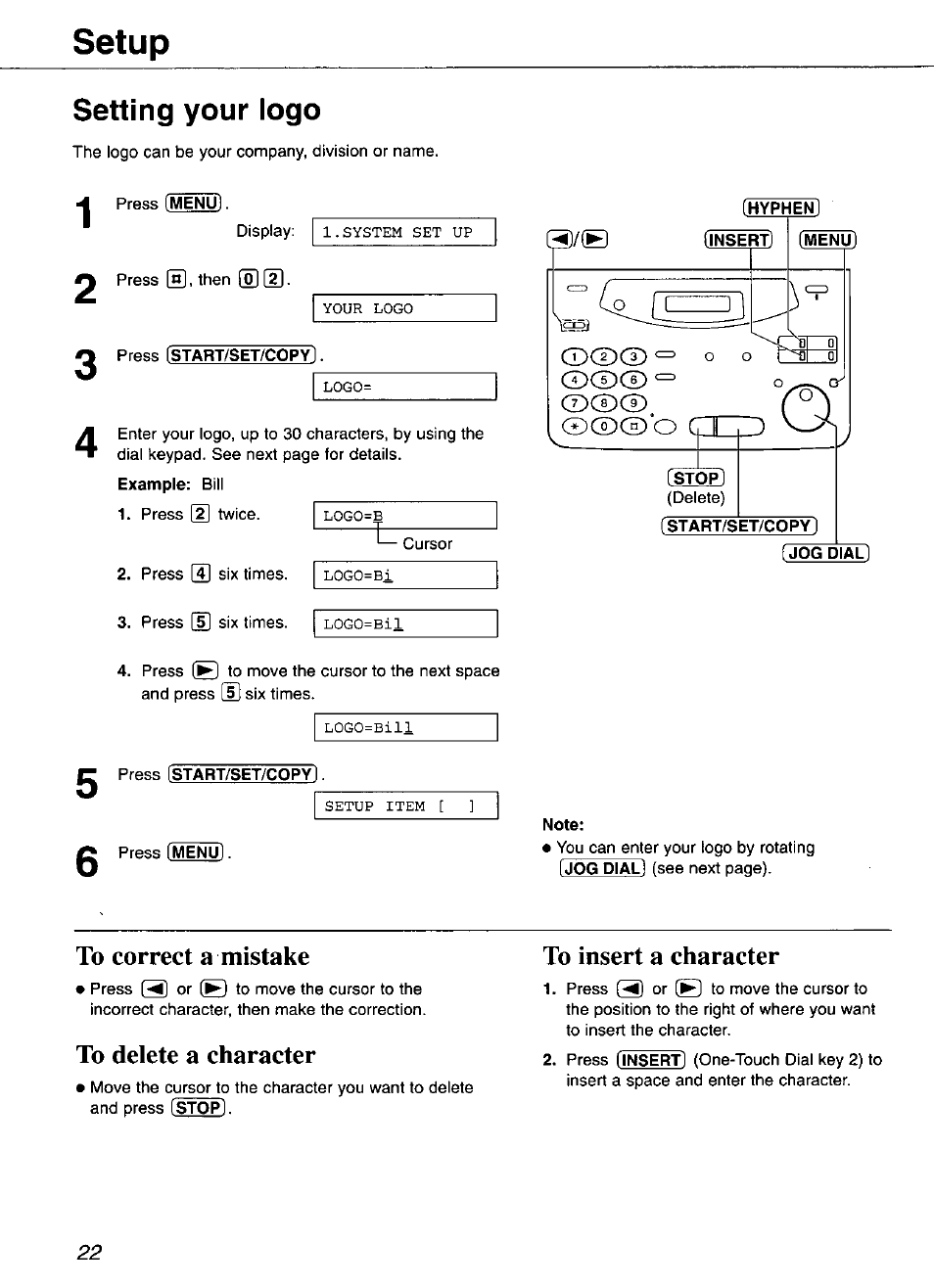 Setting your logo, Hyphen, Insert | Menu), Start/set/copy, Jog dial, To correct a mistake, To delete a character, To insert a character, Stop | Panasonic KX-FP101 User Manual | Page 22 / 104