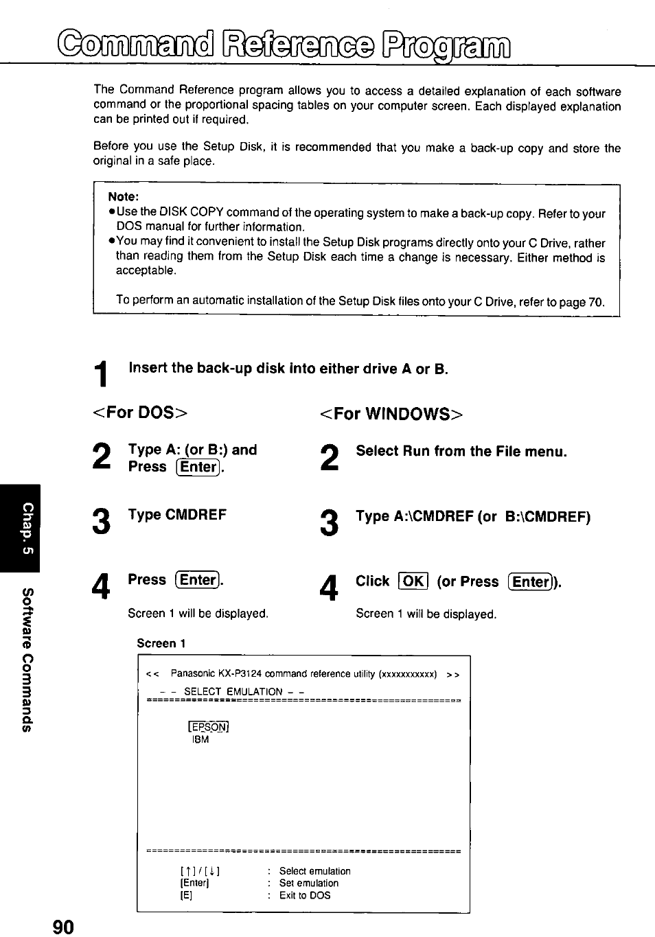 Note, Insert the back-up disk into either drive a or b, For dos | For windows, Type a: (or b:) and press [enter, Select run from the file menu, Type cmdref, Type a:\cmdref (or b:\cmdref), Press [enter, Click |ok| (or press [enter]) | Panasonic KX-P3124 User Manual | Page 90 / 123