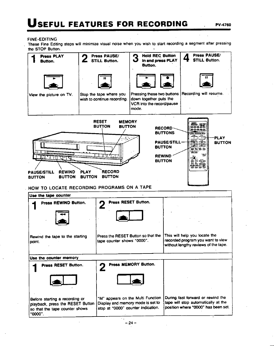 Press play button, Press pause/ still button, Press pause still button | Use the tape counter, Press rewind button, Press reset button, Use the counter memory, Press memory button, Seful, Features | Panasonic PV-4760 User Manual | Page 25 / 52