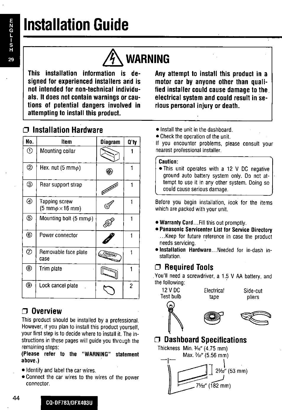 Caution, Installation guide, Ж warning | Installation hardware, Overview, Required tools, Dashboard specifications | Panasonic CQ-DF783U User Manual | Page 44 / 136