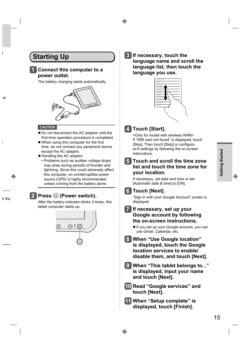 Starting up, Connect this computer to a power outlet, Press (power switch) | Touch [start, Touch [next, Read “google services” and touch [next, When “setup complete” is displayed, touch [finish | Panasonic FZ-A1 series User Manual | Page 15 / 40
