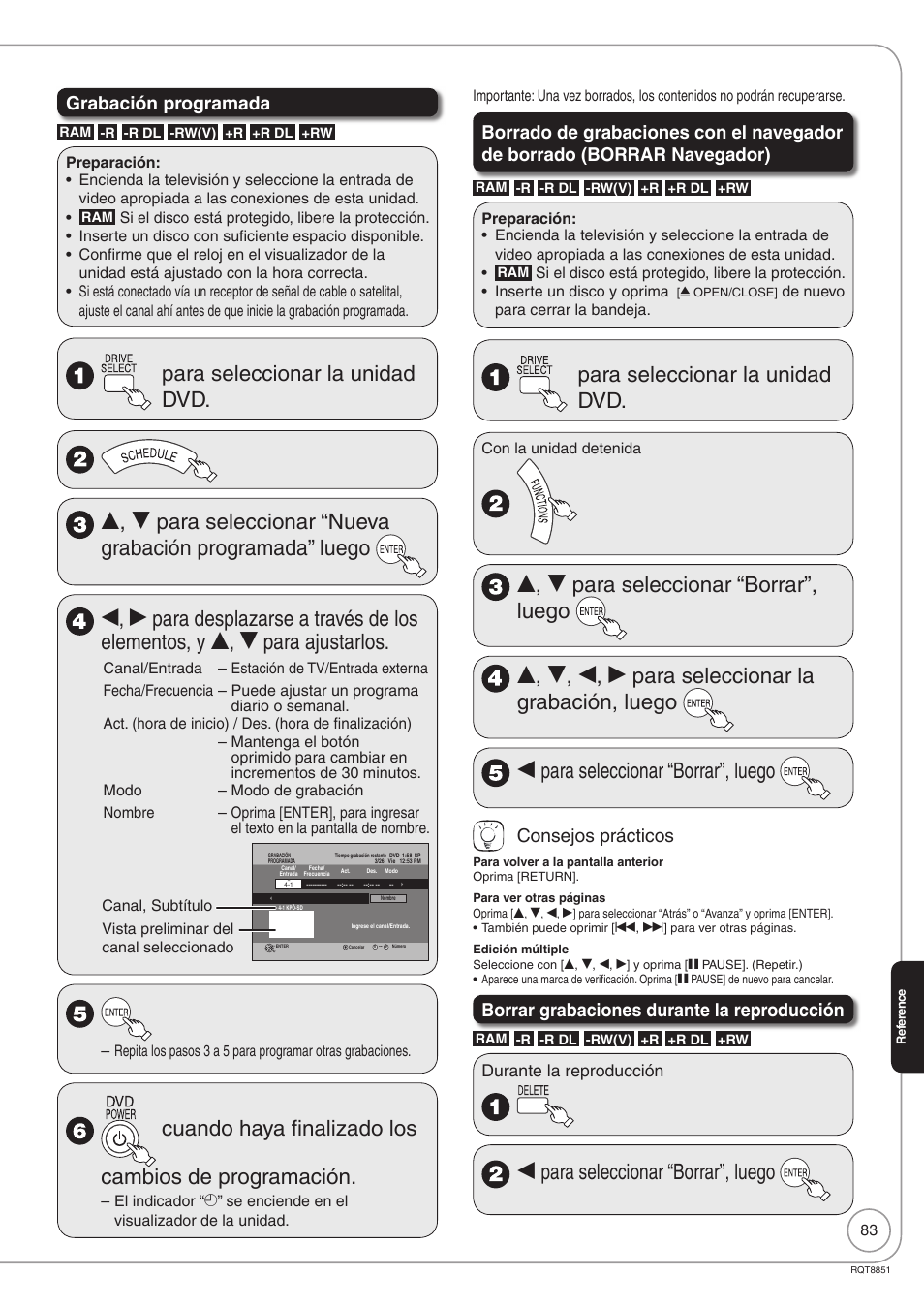 Cuando haya finalizado los cambios de programación, Para seleccionar la unidad dvd, W para seleccionar “borrar”, luego | Grabación programada, Consejos prácticos, Borrar grabaciones durante la reproducción | Panasonic DIGA DMR-EZ27 User Manual | Page 83 / 84