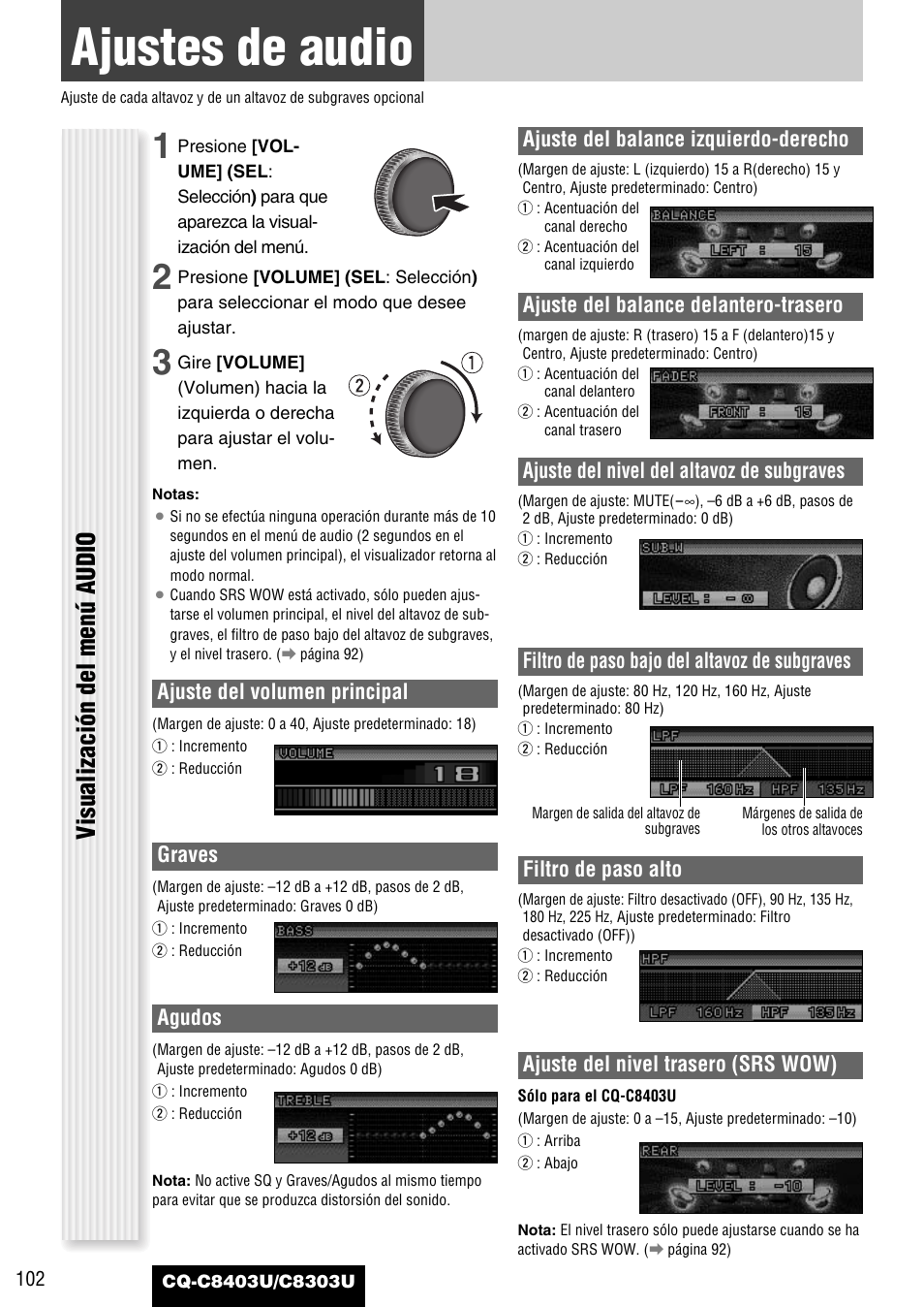 Como sea necesario, Ajustes de audio, Visualización del menú audio | Ajuste del volumen principal, Graves, Agudos, Ajuste del balance izquierdo-derecho, Ajuste del balance delantero-trasero, Ajuste del nivel del altavoz de subgraves, Filtro de paso bajo del altavoz de subgraves | Panasonic CQ-C8403U User Manual | Page 102 / 114