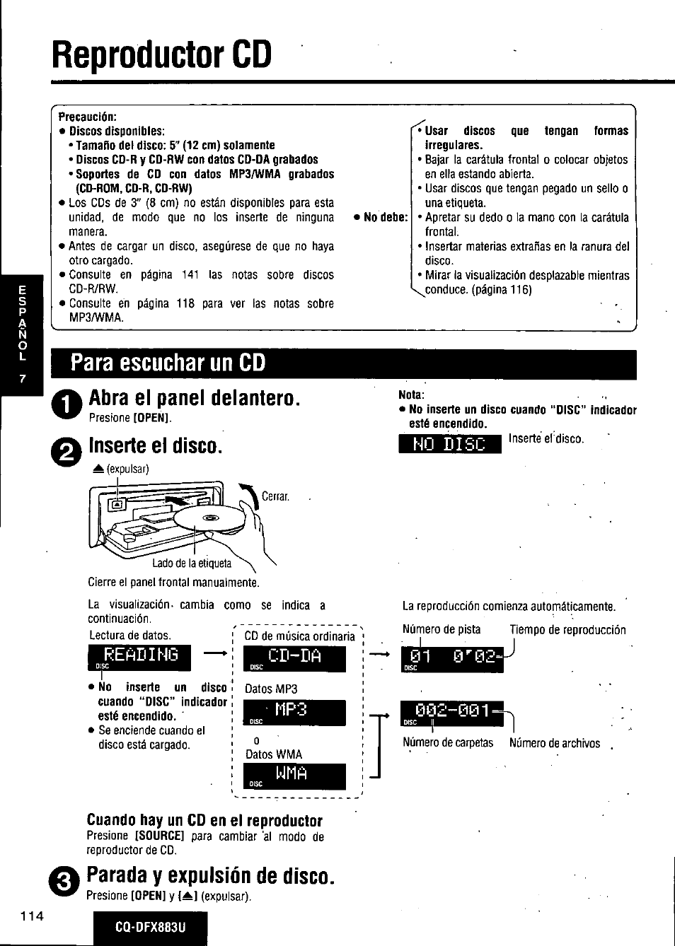 Reproductor cd, Para escuchar un cd, A inserte el disco | Cd-da, Cuando hay un cd en el reproductor, Parada y expulsión de disco, Abra el panel delantero | Panasonic CQ-DFX883U User Manual | Page 114 / 156