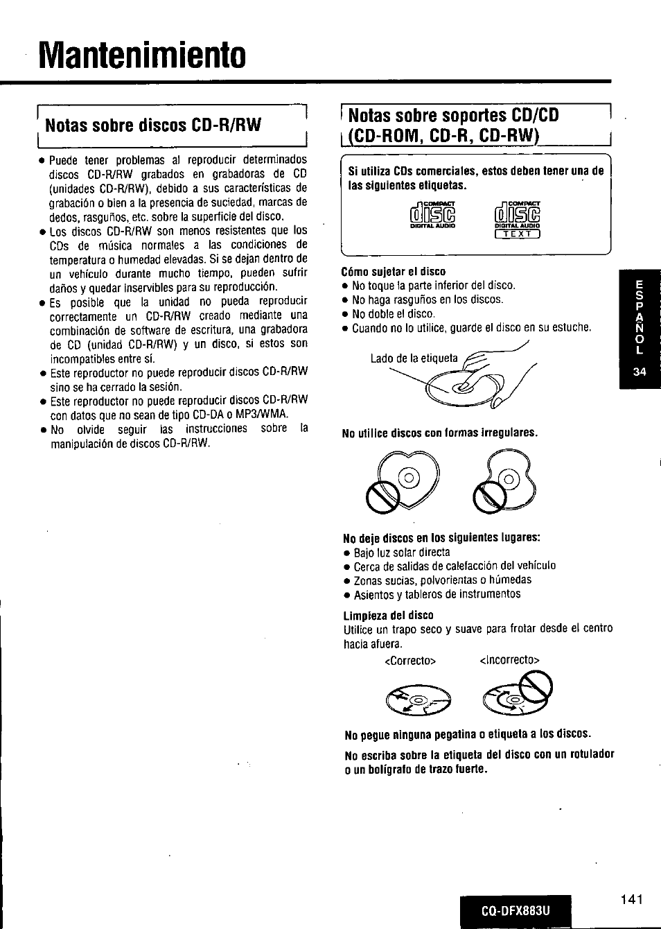 Mantenimiento, Notas sobre discos cd-r/rw, No deje discos en los siguientes lugares | No pegue ninguna pegatina o etiqueta a tos discos | Panasonic CQ-DFX883U User Manual | Page 141 / 156