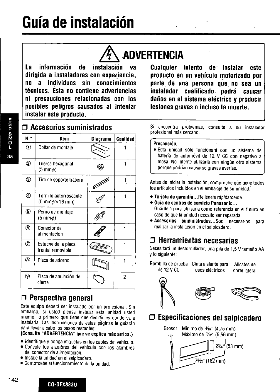 A\ advertencia, Accesorios suministrados, Perspectiva générai | Herramientas necesarias, Especificaciones del salpicadero, Guía de instalación, Advertencia | Panasonic CQ-DFX883U User Manual | Page 142 / 156