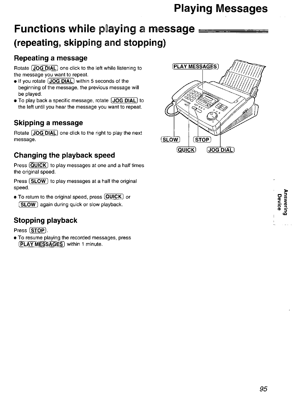 Repeating, skipping and stopping), Repeating a message, Skipping a message | Changing the playback speed, Stopping playback, Playing messages functions while, Message, Playing a | Panasonic Compact Plain Paper FAX KX-FP270 User Manual | Page 95 / 144