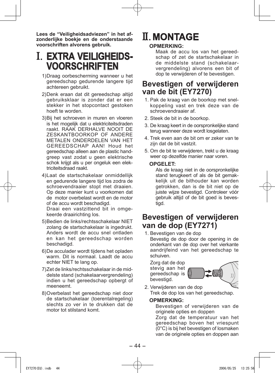 Extra veiligheids- voorschriften, Montage, Bevestigen of verwijderen van de bit (ey7270) | Bevestigen of verwijderen van de dop (ey7271) | Panasonic EY7270 User Manual | Page 44 / 120