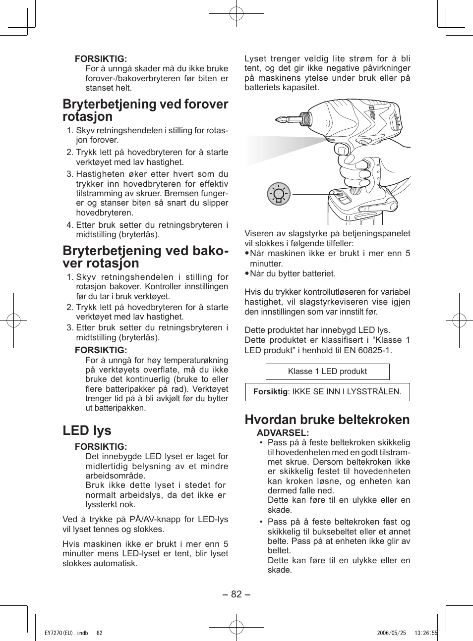 Bryterbetjening ved forover rotasjon, Bryterbetjening ved bako- ver rotasjon, Led lys | Hvordan bruke beltekroken | Panasonic EY7270 User Manual | Page 82 / 120