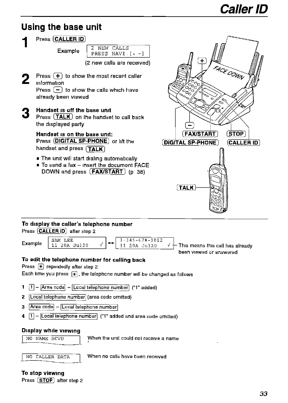 Using the base unit, Press i caller id i, Handset is off the base unit | Handset is on the base unit, Display while viewing, To stop viewing, Caller id | Panasonic KX-FPG175 User Manual | Page 33 / 96