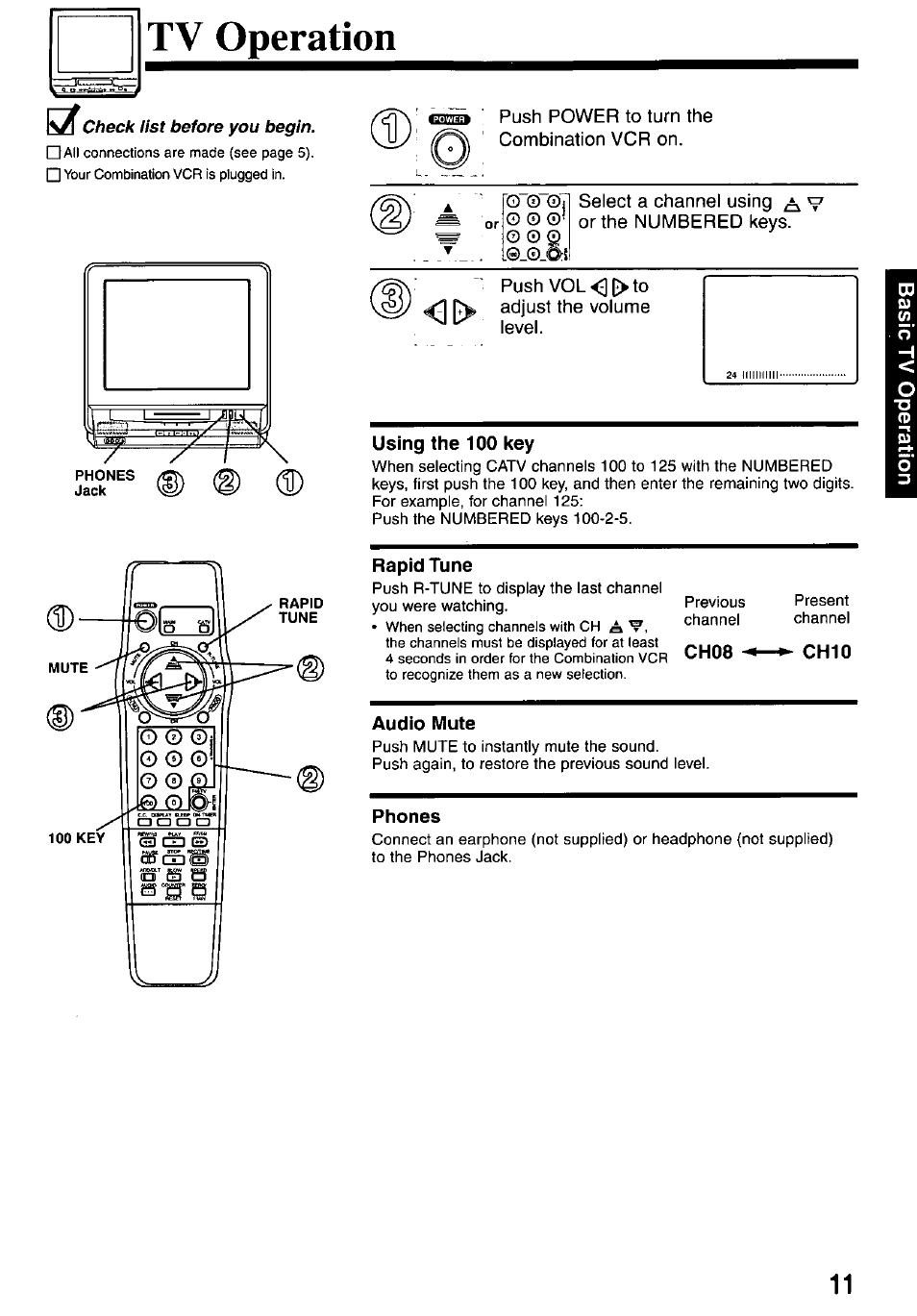 Push power to turn the combination vcr on, Select a channel using or the numbered keys, Push vol 0^ to adjust the volume level | Using the 100 key, Rapid tune, Audio mute, Phones, Tv operation | Panasonic OMNIVISION VHS PV-M2767 User Manual | Page 11 / 36