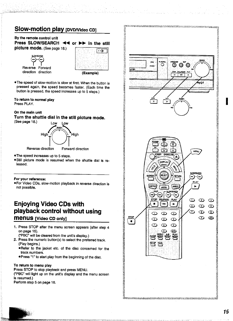 Slow-motion play [dvd/videocp, Turn the shuttle dial in the still picture mode, Menus [video cd only | Slow-motion play [dvo/video cd, Enjoying video cds with playback control, Without using menus, Video, Only, Slow-motion play | Panasonic DVD-A350A User Manual | Page 19 / 47