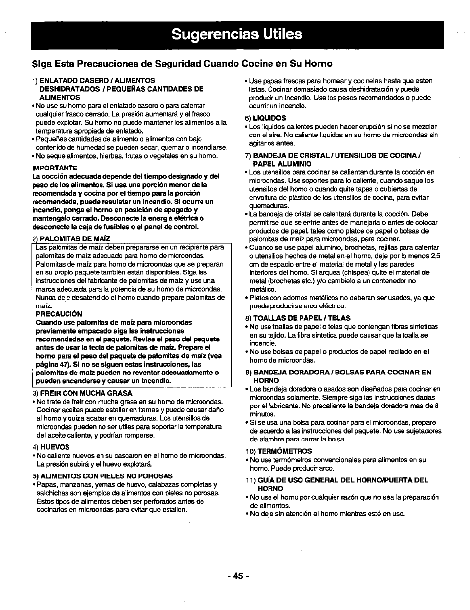 Sugerencias utiles, Importante, 2) palomitas de maíz | 3) freir con mucha grasa, 4) huevos, 5) aumentos con pieles no porosas, 6) liquidos, 8) toallas de papel/telas, 9) bandeja doradora / bolsas para cocinar en horno, 10) termómetros | Panasonic THE GENIUS NN-R687 User Manual | Page 47 / 56