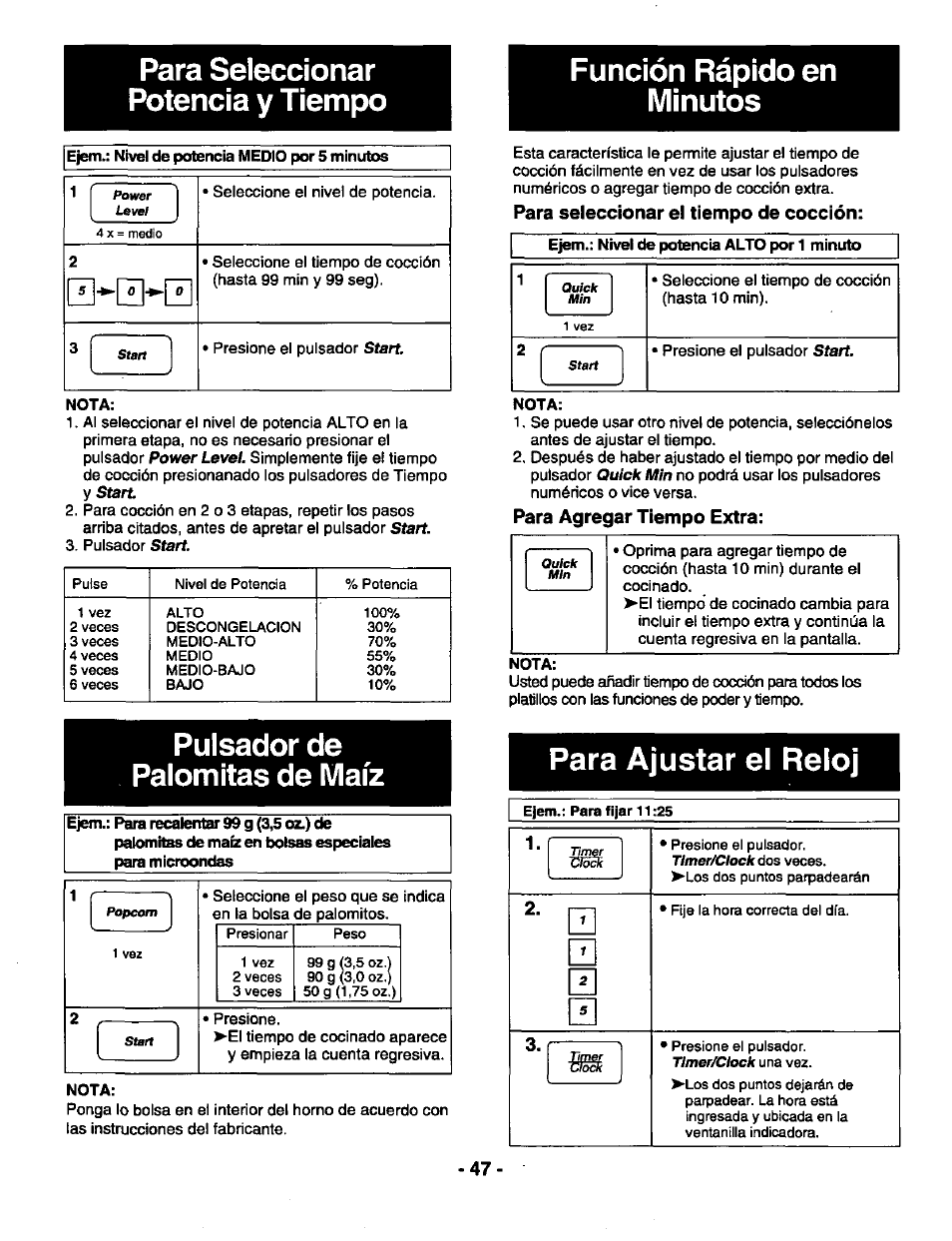 Para seleccionar potencia y tiempo, Función rápido en minutos, Ejem.: niwl de potencia medio por 5 minutos | Nota, Pulsador de palomitas de maíz, Ejem.: para recalentar 99 g (3,5 oz.) de, Para seleccionar el tiempo de cocción, Para agregar tiempo extra, Para ajustar el reloj | Panasonic THE GENIUS NN-R687 User Manual | Page 49 / 56