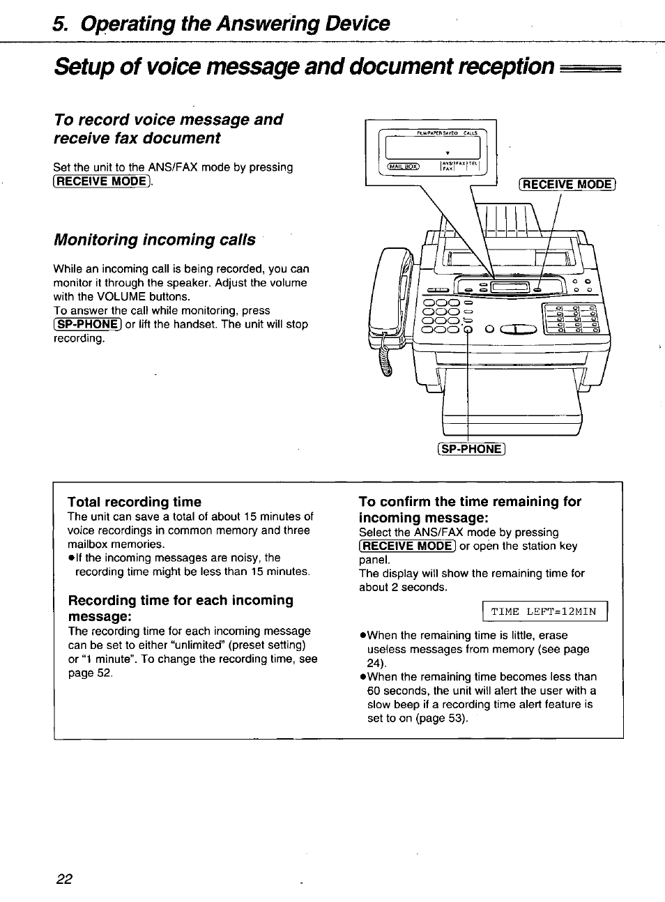 Setup of voice message and document reception, Total recording time, Recording time for each incoming message | To confirm the time remaining for incoming message, Operating the answering device, Monitoring incoming calls | Panasonic KXF1100 User Manual | Page 22 / 84