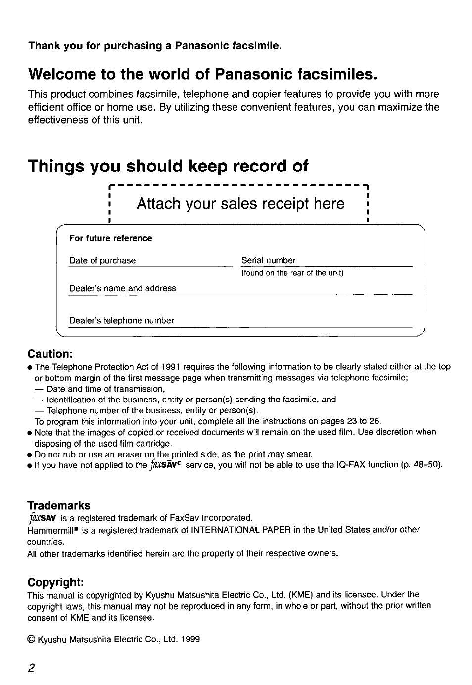 Welcome to the world of panasonic facsimiles, Things you should keep record of, For future reference | Caution, Trademarks, Copyright, Attach your sales receipt here | Panasonic KX-FP105 User Manual | Page 2 / 112