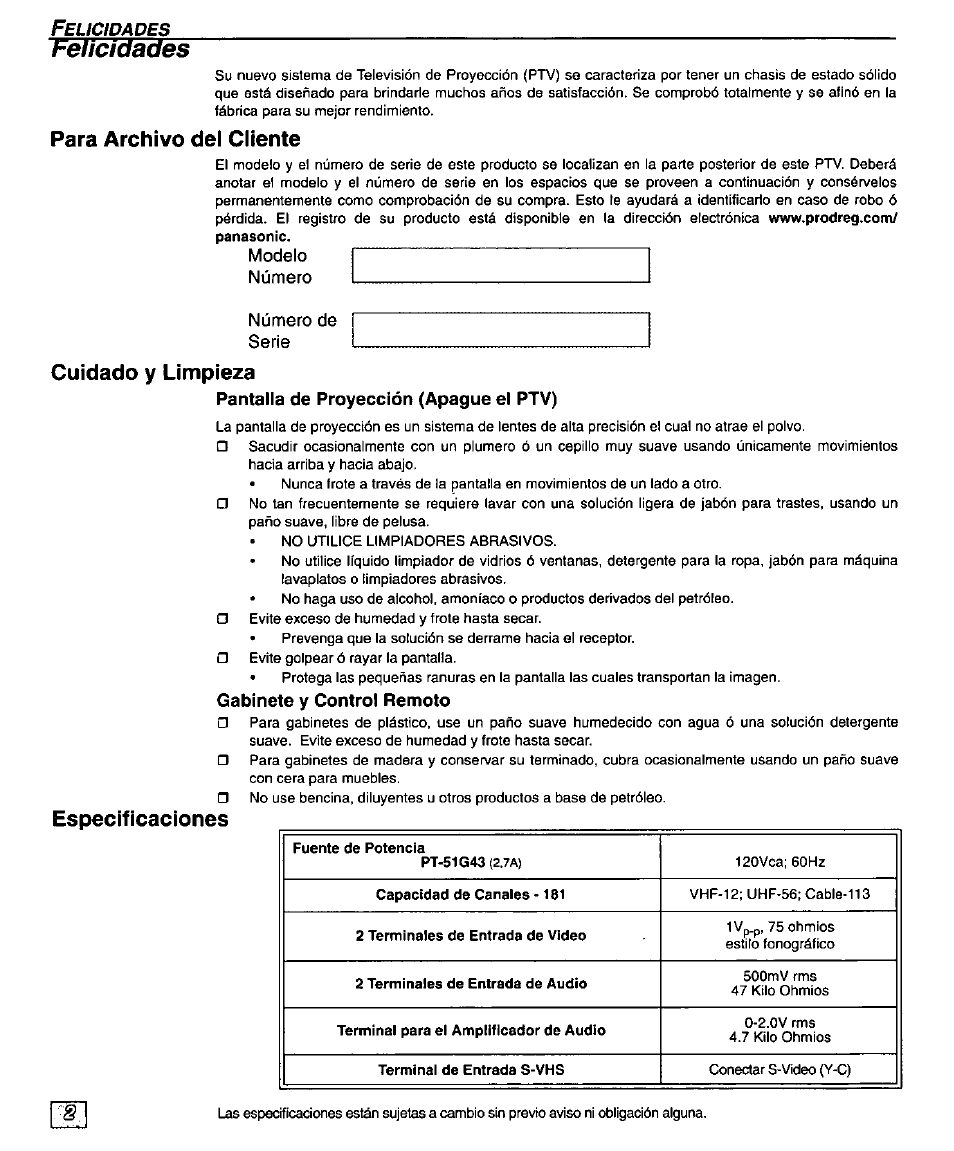 Feiiciciaäes, Para archivo del cliente, Cuidado y limpieza | Pantalla de proyección (apague el ptv), Gabinete y control remoto, Especificaciones | Panasonic PT-51G43 User Manual | Page 22 / 36