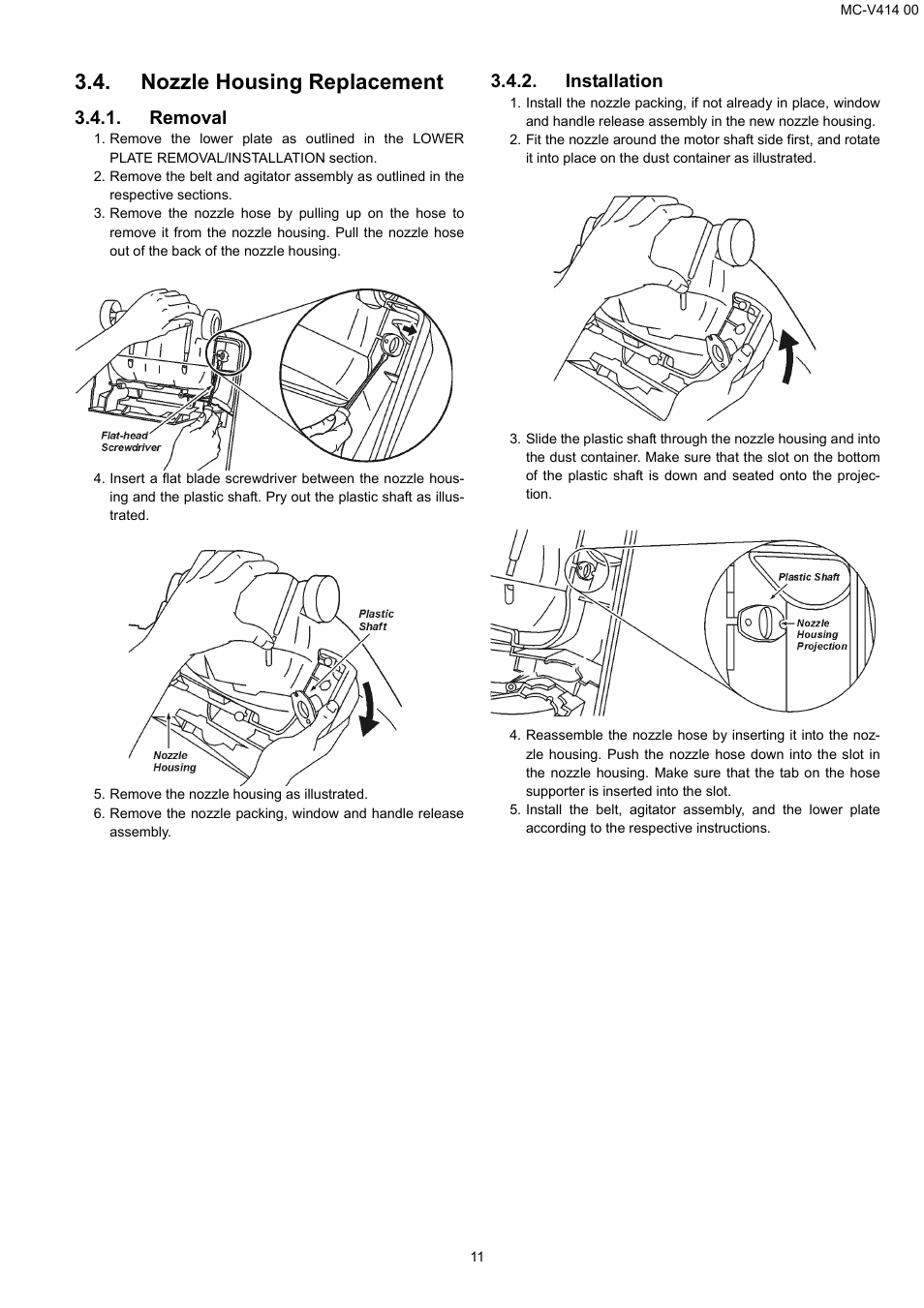 Nozzle housing replacement, Removal, Installation | Panasonic MC-V414 00 User Manual | Page 11 / 13