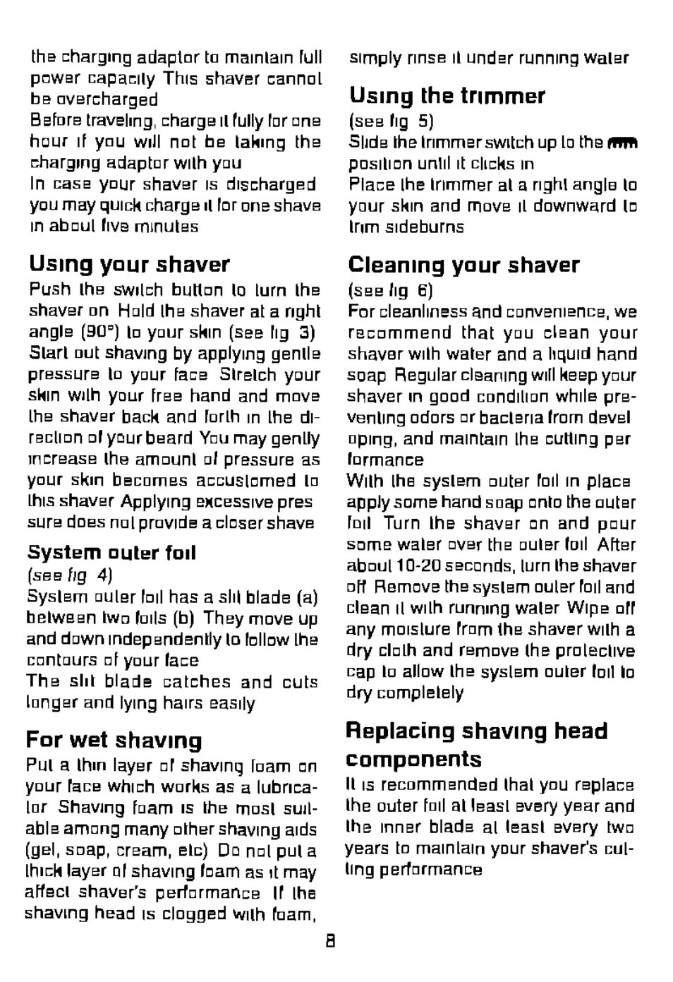 Using your shaver, For wet shaving, Using the trimmer | Cleaning your shaver, Replacing shaving head components | Panasonic Wet/Dry Rechargeable Shaver ES8056 User Manual | Page 8 / 17