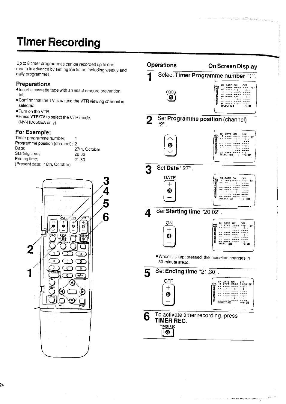 Timer recording, Preparations, For example | Operations, On screen display, Select timer programme number “1, Date, Operations on screen display, Timer programme number “1, Programme position | Panasonic NVHD650 User Manual | Page 24 / 37