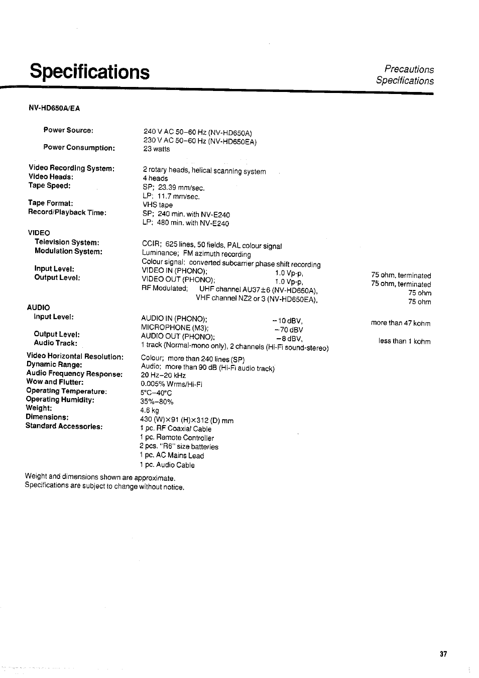 Specifications, Nv-hd650a/ea, Power source | Power consumption, Video recording system: video heads, Tape format: record/playback time, Video, Input level, Audio input level, Output level | Panasonic NVHD650 User Manual | Page 37 / 37