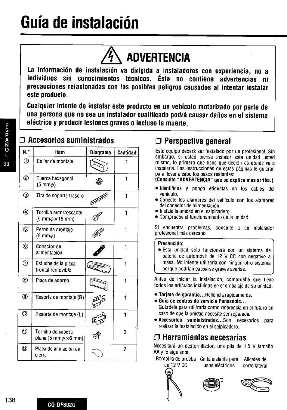 Ж advertencia, Accesorios suministrados, Perspectiva general | Precaución, Herramientas necesarias, Guía de instalación | Panasonic CQ-DF802U User Manual | Page 138 / 150