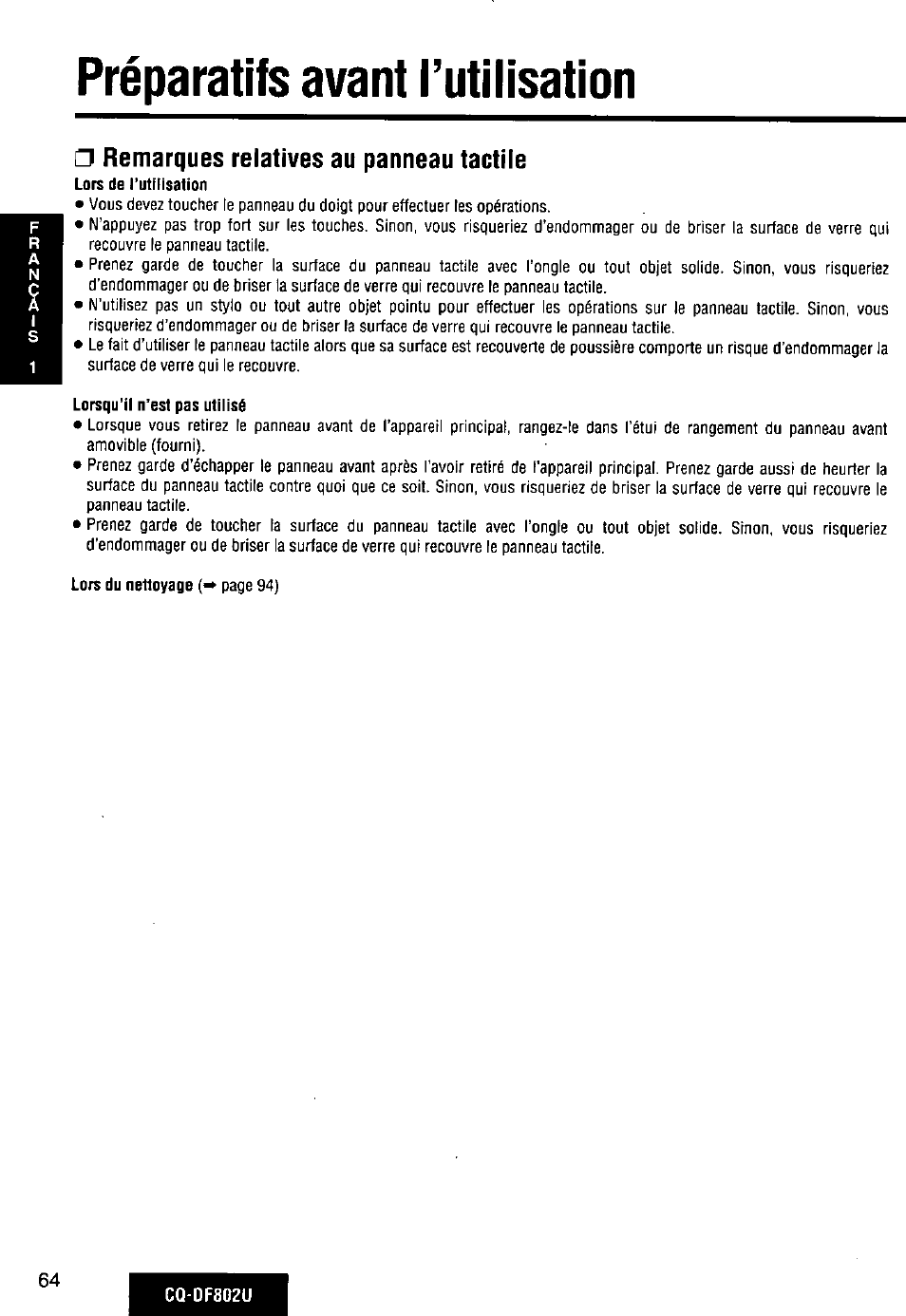 Préparatifs avant i’utilisation, Remarques relatives au panneau tactile, Lors de rutilisation | Lorsqu’il n’est pas utilisé, Préparatifs avant l'utilisation | Panasonic CQ-DF802U User Manual | Page 64 / 150