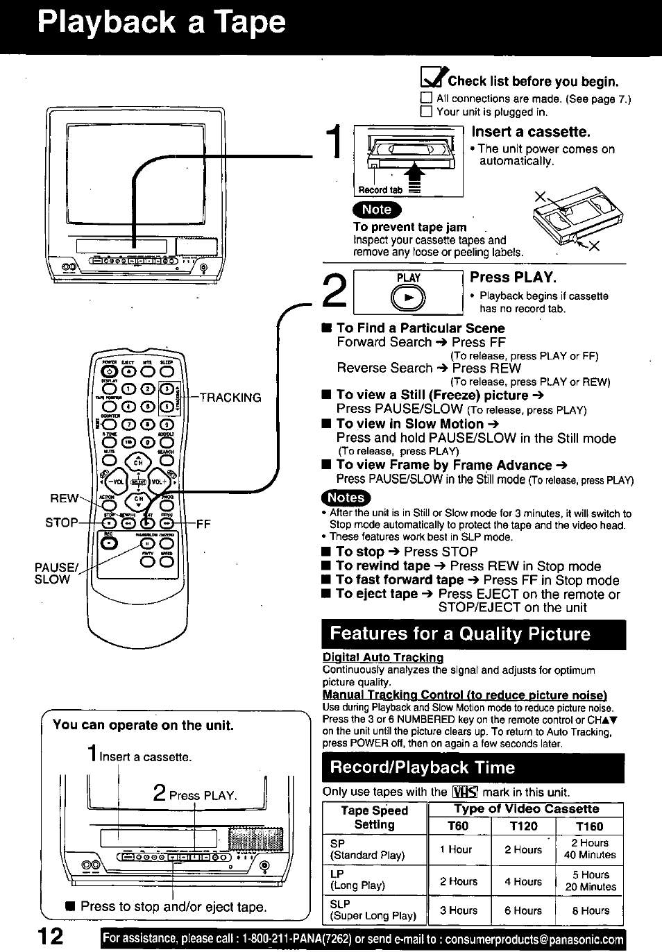 Playback a tape, You can operate on the unit, Check list before you begin | Record/playback time, Features for a quality picture, Insert a cassette, Press play | Panasonic PV-C1321A User Manual | Page 12 / 48