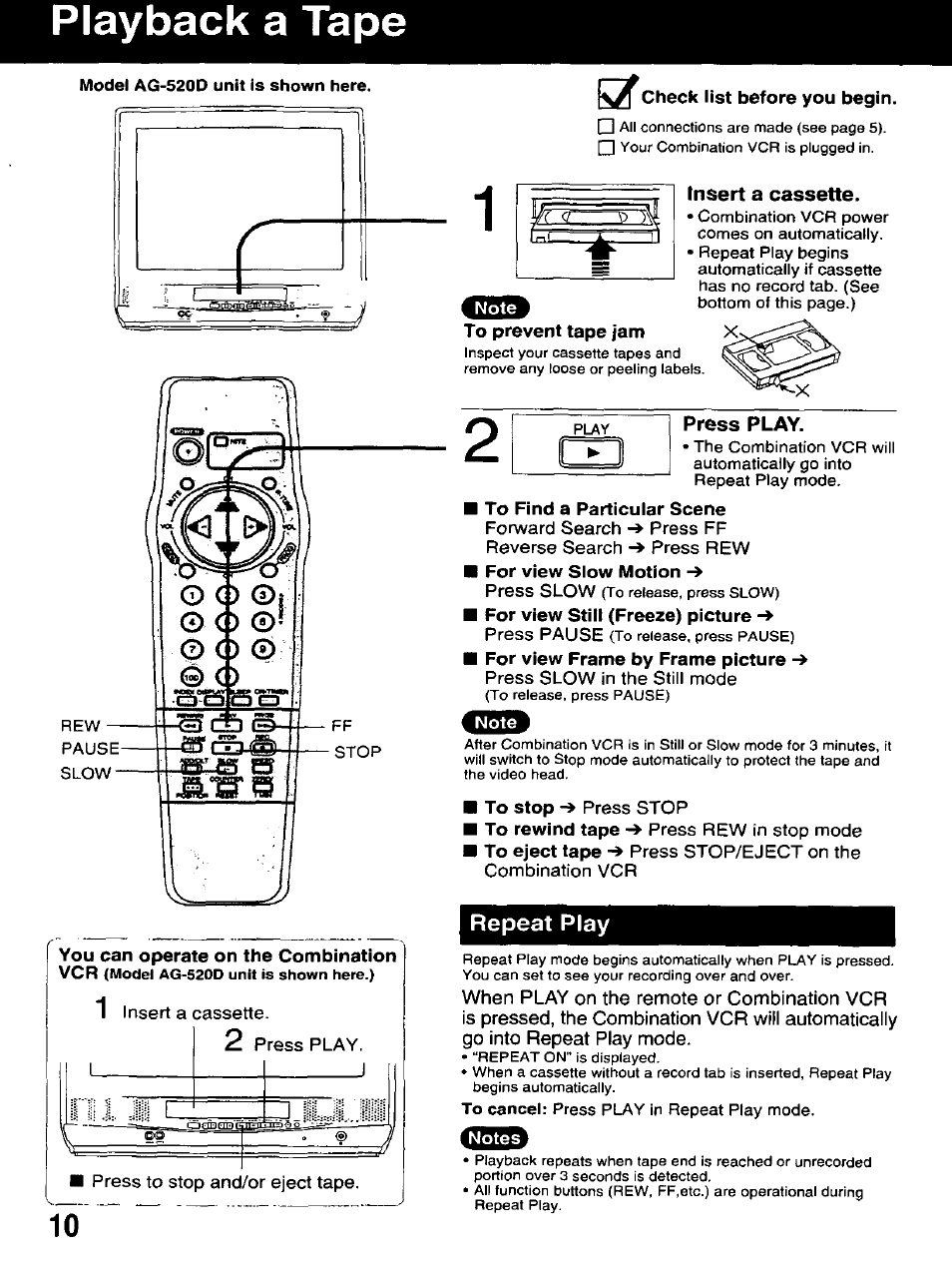 Model ag-520d unit is shown here, Insert a cassette, Repeat play | Playback a tape | Panasonic AG-520D PROLINE User Manual | Page 10 / 40