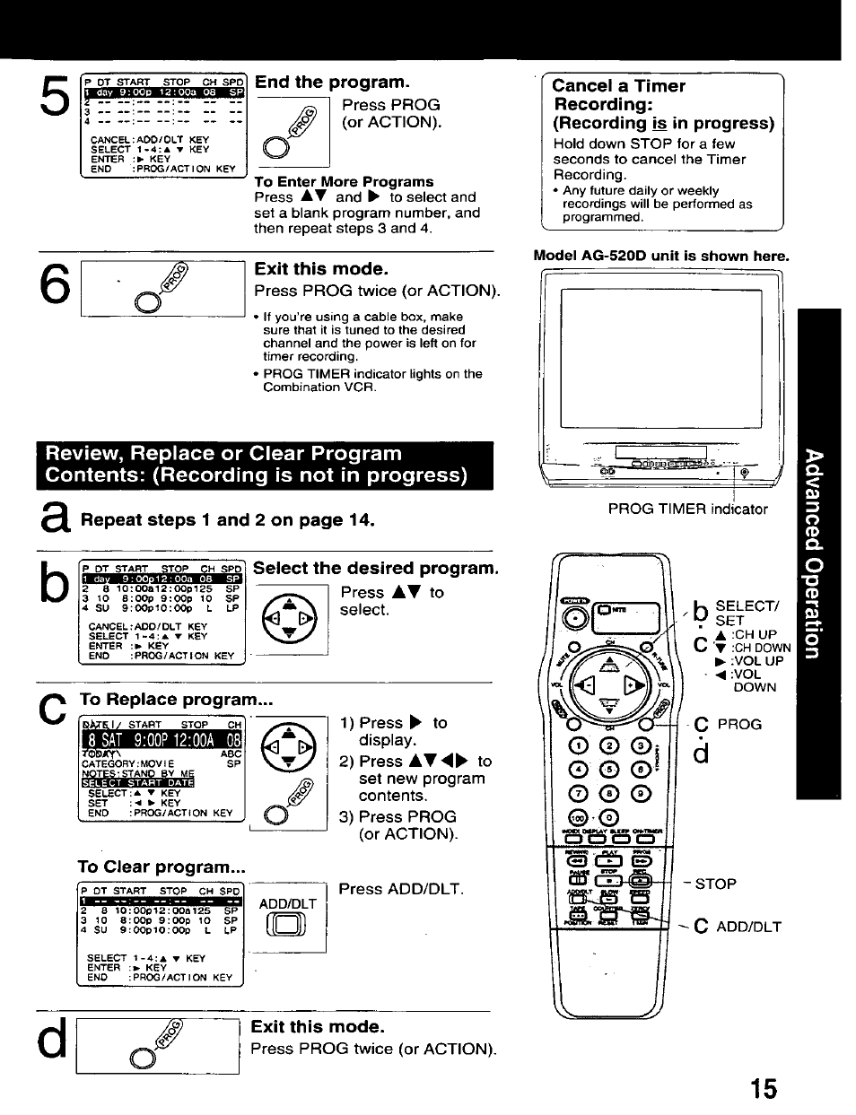 End the program, To enter more programs, Exit this mode | Cancel a timer recording, Recording is in progress), Select the desired program, To replace program, 8 sat 9;oop12:ooa 08, To clear program, Press prog (or action) | Panasonic AG-520D PROLINE User Manual | Page 15 / 40