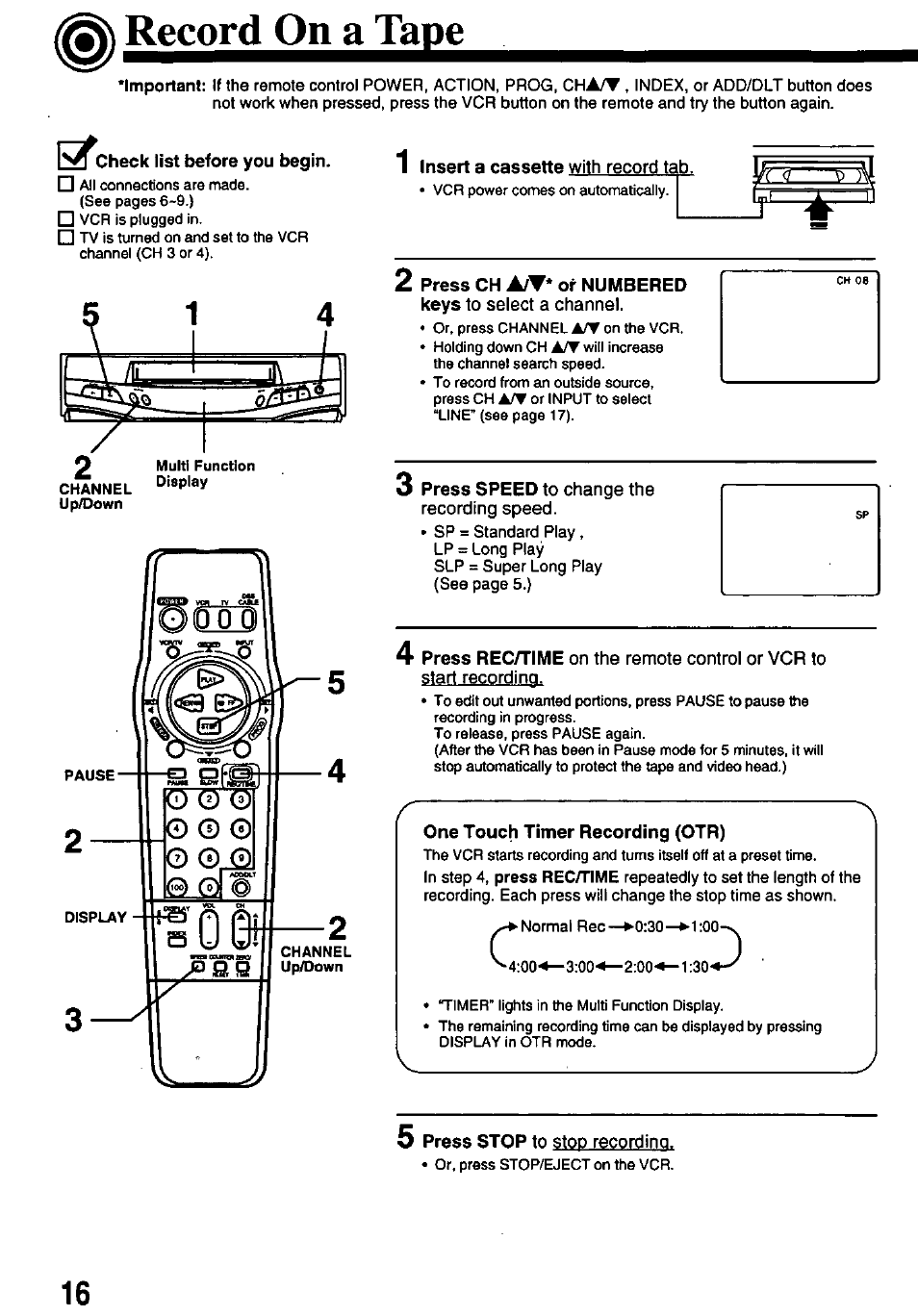 Record on a tape, 1^*^check list before you begin, Insert a cassette with record tab | Press ch a/w* of numbered keys to select a channel, One touch timer recording (otr), One touch recording (otr) | Panasonic OMNIVISION PV-8402 User Manual | Page 16 / 36