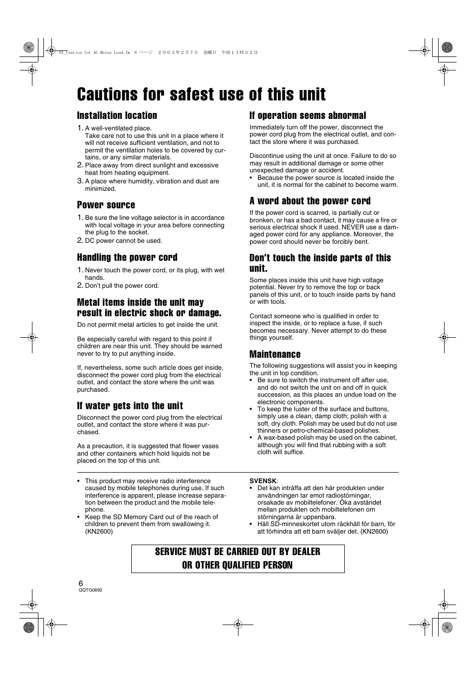 Cautions for safest use of this unit, Installation location, Power source | Handling the power cord, If water gets into the unit, If operation seems abnormal, A word about the power cord, Don’t touch the inside parts of this unit, Maintenance | Panasonic SX-KN2600 User Manual | Page 6 / 200