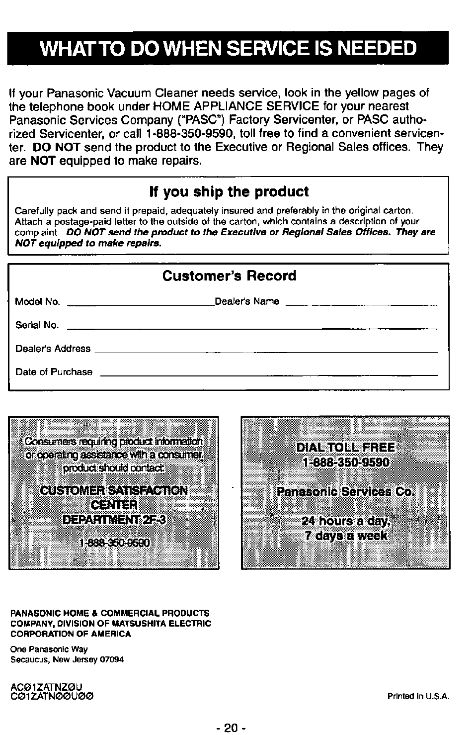 If you ship the product, Customer’s record, Whatto do when service is needed | Equipped to make repairs. if you ship the product | Panasonic ULTRA-PRO MC-V150 User Manual | Page 20 / 40