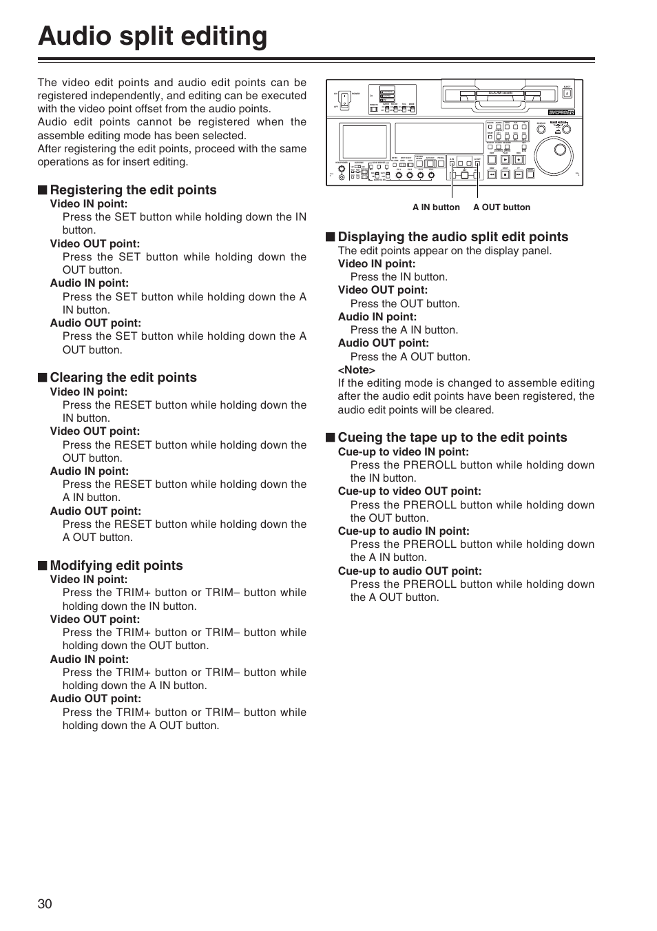 Audio split editing, 30 $ displaying the audio split edit points, Cueing the tape up to the edit points | Registering the edit points, Clearing the edit points, Modifying edit points, A in button a out button | Panasonic AJ-SD965P User Manual | Page 30 / 86