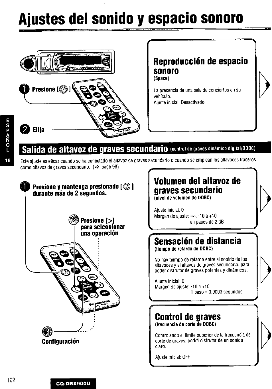 Reproducción de espacio sonoro, Presione [>] para seleccionar una operación, Volumen del altavoz de graves secundario | Sensación de distancia, Configuración, Control de graves, Ajustes del sonido y espacio sonoro, Salida de altavoz de graves secundario | Panasonic CQDRX900U User Manual | Page 102 / 124