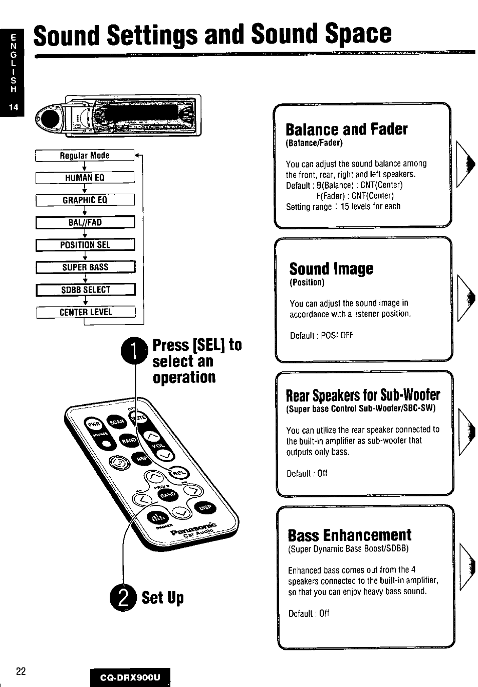 Press [sel] to select an operation, Set up, Balance and fader | Sound image, Rear speakers for sub-woofer, Bass enhancement, Sound settings and sound space | Panasonic CQDRX900U User Manual | Page 22 / 124