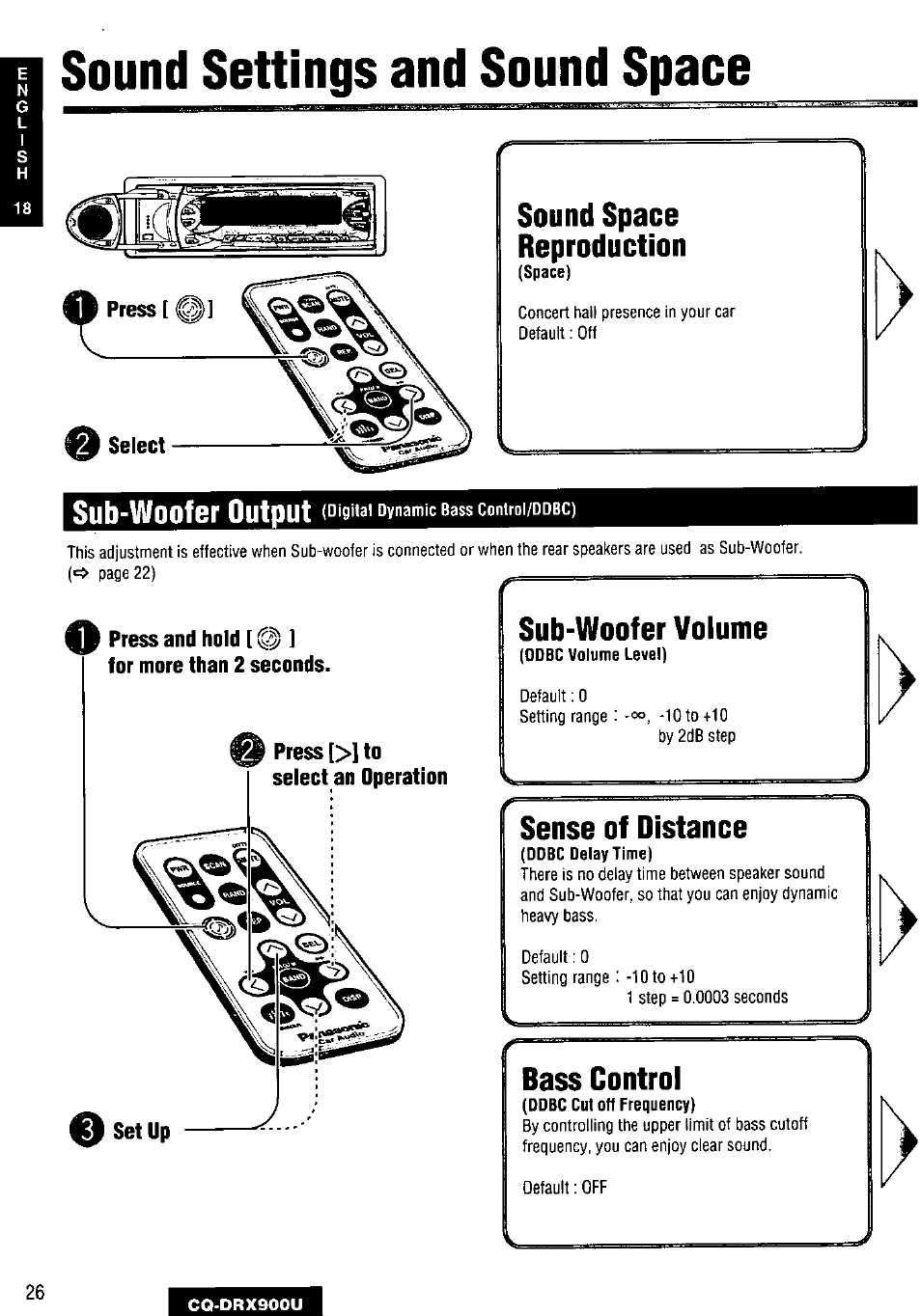 Press and hold [ @ ] for more than 2 seconds, 0 pressoi to, Select an operation | Sub-woofer volume, Sense of distance, 0 set up, Bass control, Sound settings and sound space, Sound space reproduction, Sub-woofer output | Panasonic CQDRX900U User Manual | Page 26 / 124